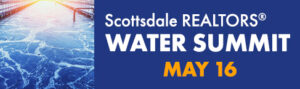 Water Summit @ Scottsdale REALTORS®